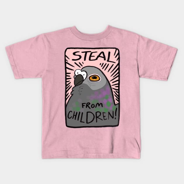 Steal From Children! Kids T-Shirt by ProfessorBees